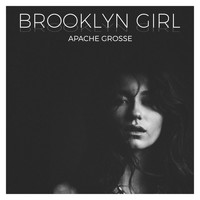Apache Grosse - Brooklyn Girl