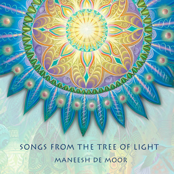 Maneesh de Moor - Songs from the Tree of Light