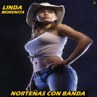 Nortenas Con Banda - Linda Morenita