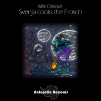 Mile Diskovic - Svenja Cooks the Frosch