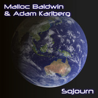 Malloc Baldwin & Adam Karlberg - Sojourn