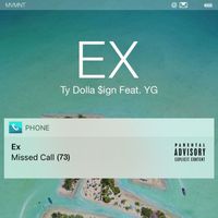 Ty Dolla $ign - Ex (feat. YG) (Explicit)