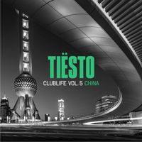 Tiësto - CLUBLIFE, VOL. 5 - CHINA