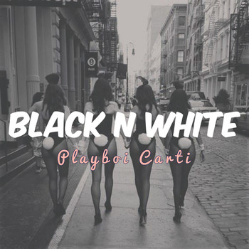 Playboi Carti - Black n White