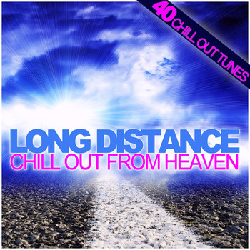 Various Artists - Long Distance - Chill Out From Heaven