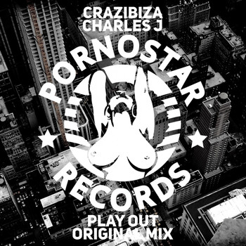 Crazibiza and Charles J - Play Out