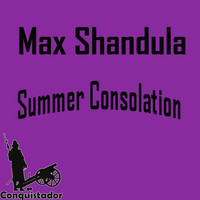 Max Shandula - Summer Consolation