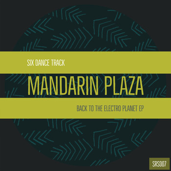 Mandarin Plaza - Back To The Electro Planet