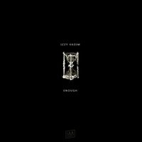 Izzy Vadim - Enough