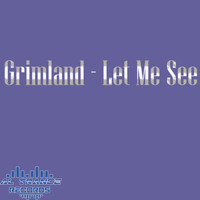 Grimland - Let Me See