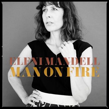 Eleni Mandell - Man on Fire