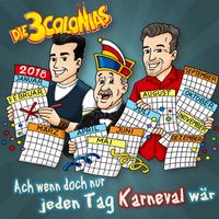 Die 3 Colonias - Ach wenn doch nur jeden Tag Karneval wär