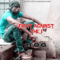 M.O.G - Fight Against The I - Single
