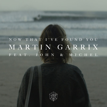 Martin Garrix featuring John Martin and Michel Zitron - Now That I've Found You