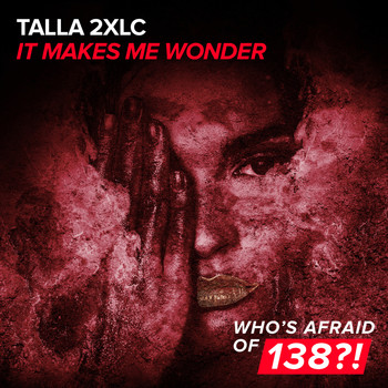Talla 2XLC - It Makes Me Wonder
