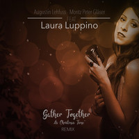 Laura Luppino - Gather Together: It's Christmas Time (Remix) [feat. Moritz Peter Gläser]