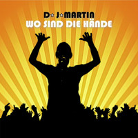 DJ Martin - Wo sind die Hände