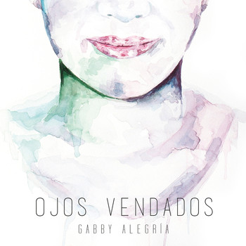 Gabby Alegría - Ojos vendados