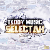 Teddy Music - Selectah, Vol. 3 (Bonus Track Version)