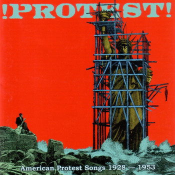 Various Artists - ! Protest! American Protest Songs 1928-1953