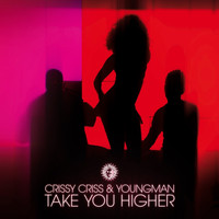 Crissy Criss, Youngman - Take You Higher