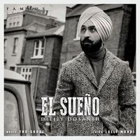 Diljit Dosanjh (feat. Tru-Skool) - El Sueño (feat. Tru-Skool)