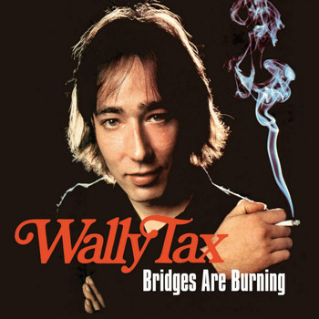 Wally Tax - Bridges Are Burning