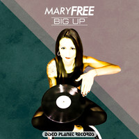 Mary Free - Big Up
