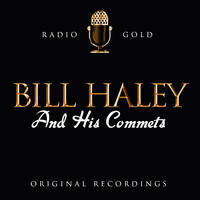 Bill Haley & His Comets - Radio Gold - Bill Haley & His Comets