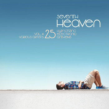 Various Artists - Seventh Heaven (25 Hypnotizing Electronic Anthems), Vol. 4