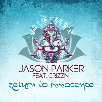 Jason Parker feat. Crizzn - Return to Innocence