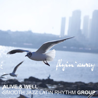 Alive & Well - Flyin' Away