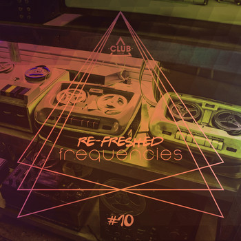 Various Artists - Re-Freshed Frequencies, Vol. 10