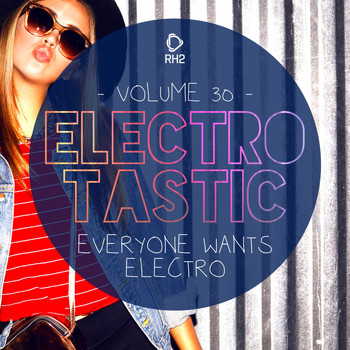 Various Artists - Electrotastic, Vol. 30