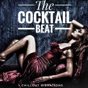 Various Artists - The Cocktail Beat (Chillout Vibrations)
