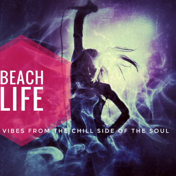 Various Artists - Beach Life (Vibes from the Chill Side of the Soul)