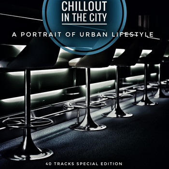 Various Artists - Chillout in the City (A Portrait of Urban Lifestyle)