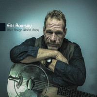 Eric Ramsey - It's a Rough World, Baby