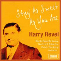 Harry Revel - Stay as Sweet as You Are