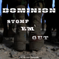 Dominion - Stomp Em Out