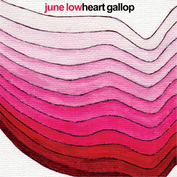 June Low - Heart Gallop