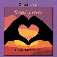 Haven McInerney - Rock, Vol. 55: Real Love