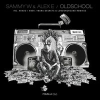 Sammy W & Alex E - Oldschool