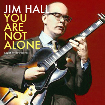 Jim Hall - You Are Not Alone - Bossa Nova Summer Dreams
