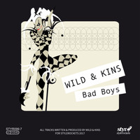 Wild & Kins - Bad Boys