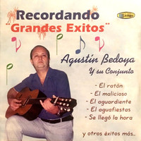 Agustin Bedoya y Su Conjunto - Recordando (Grandes Exitos)