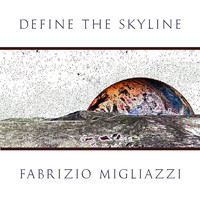 Fabrizio Migliazzi - Define the Skyline