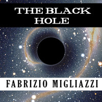 Fabrizio Migliazzi - The Black Hole