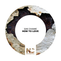 Sak Chaime - How to Love