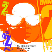 Nu Disco Bitches - Madafoonk (Vocal Edit)